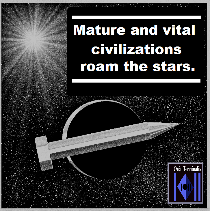 A vital and mature civilization roam the stars.